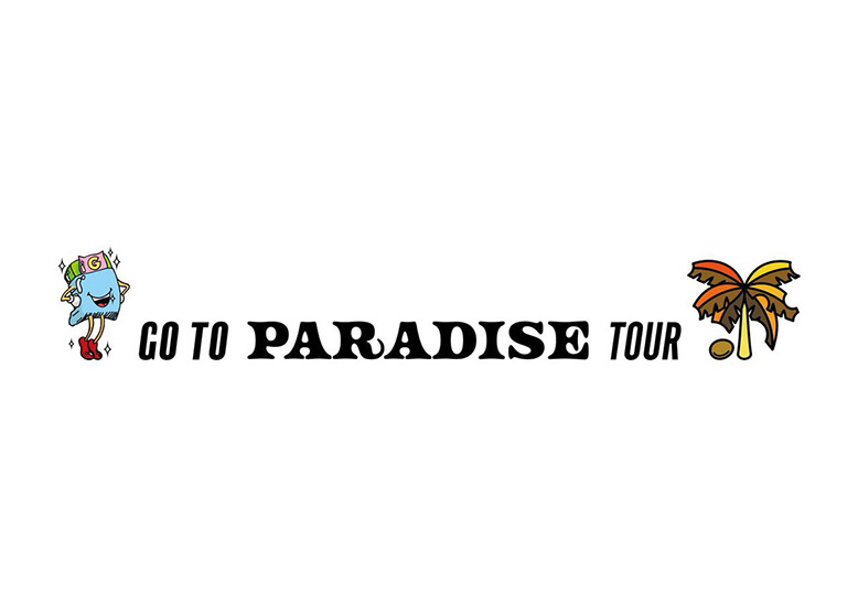 GO TO PARADISE TOUR