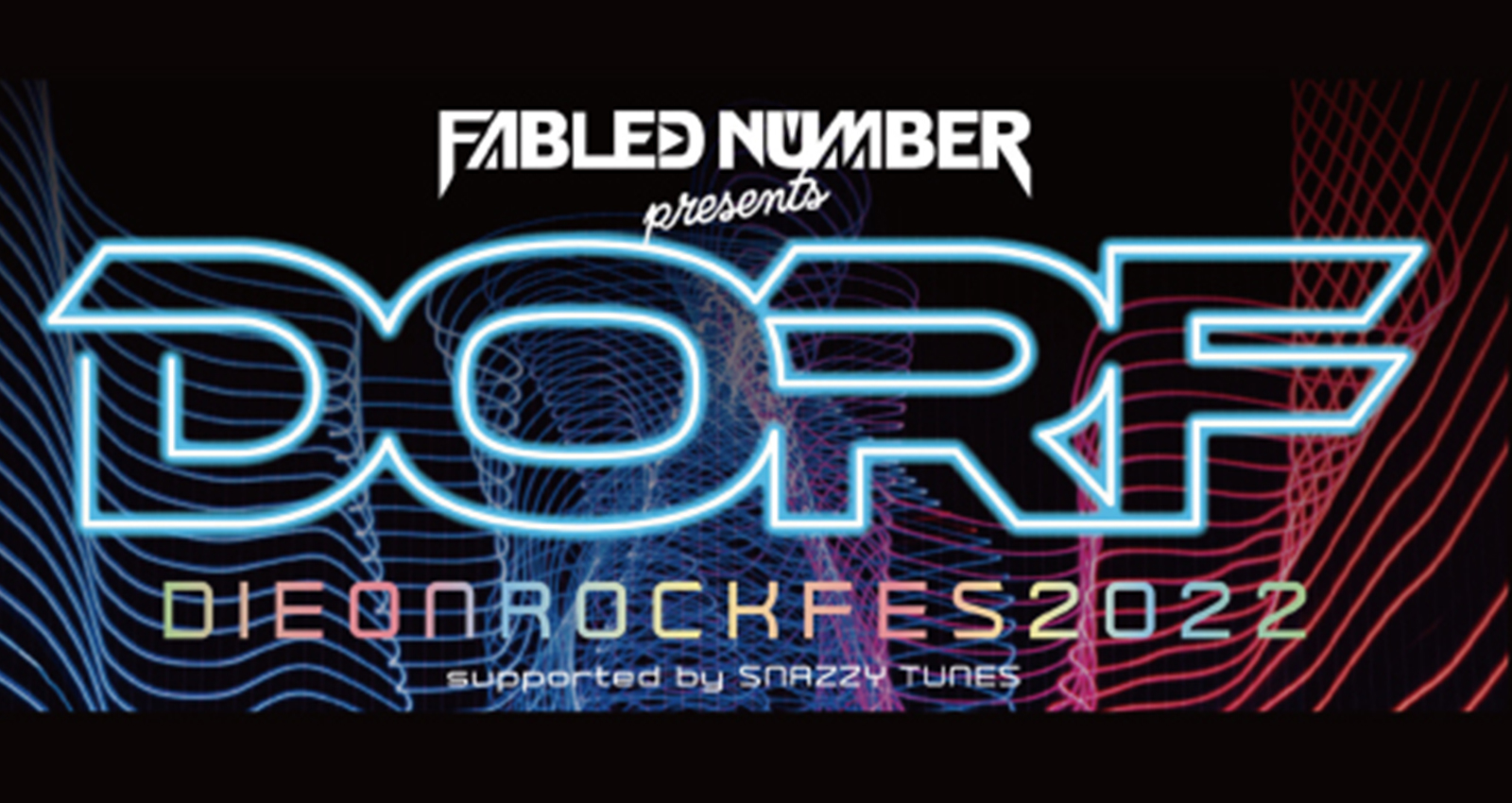 FABLED NUMBER presents『DIE ON ROCK FES 2022』 supported by SNAZZY TUNES