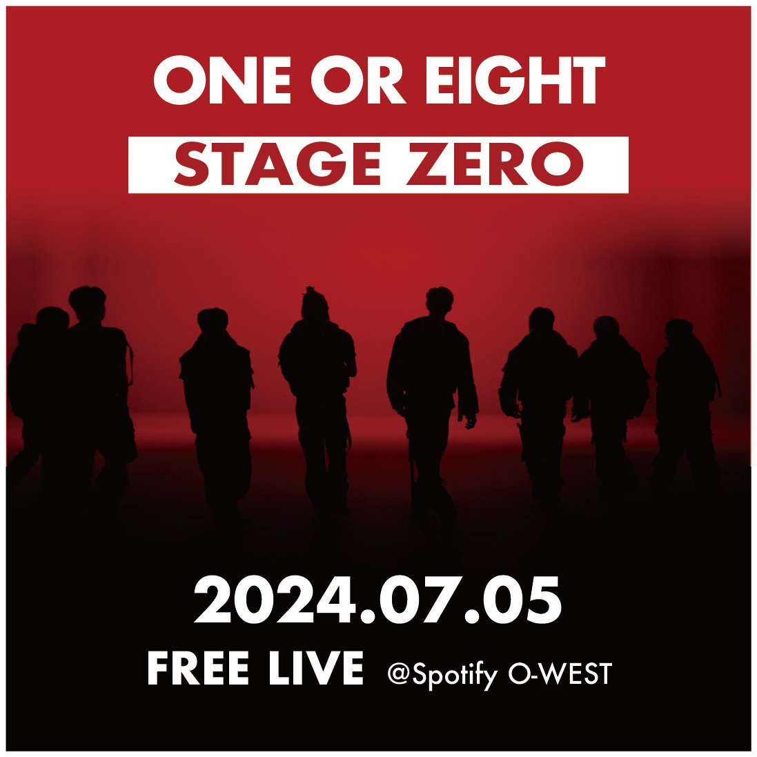 ONE OR EIGHT – FREE LIVE「STAGE ZERO」