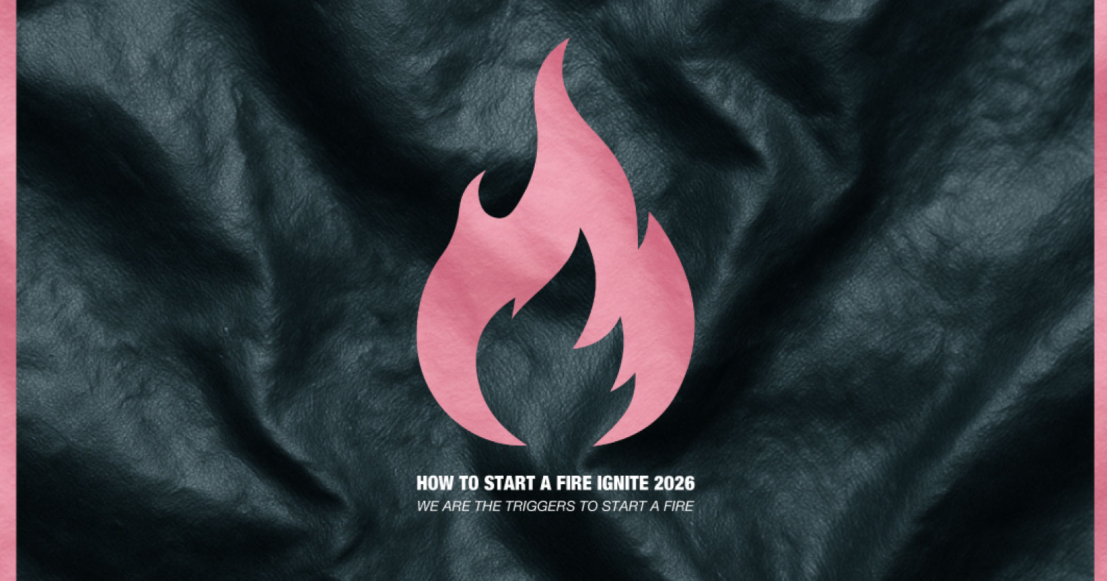 HOW TO START A FIRE IGNITE 2026