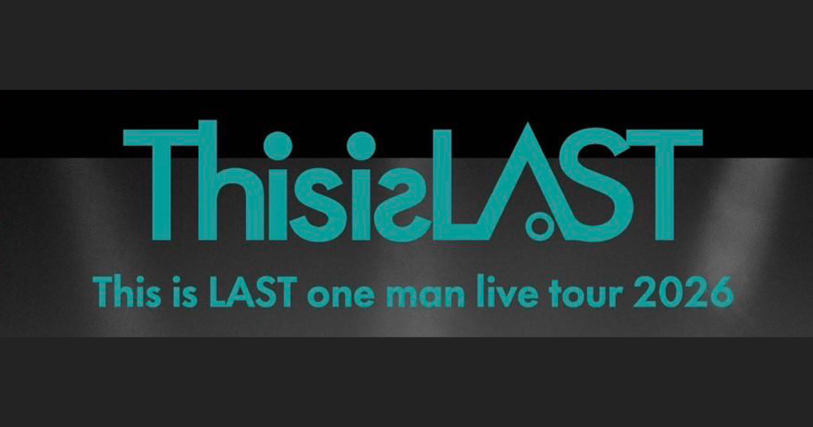 This is LAST one man live tour 2026 | Spotify O-EAST・O-WEST・O-Crest・O-nest