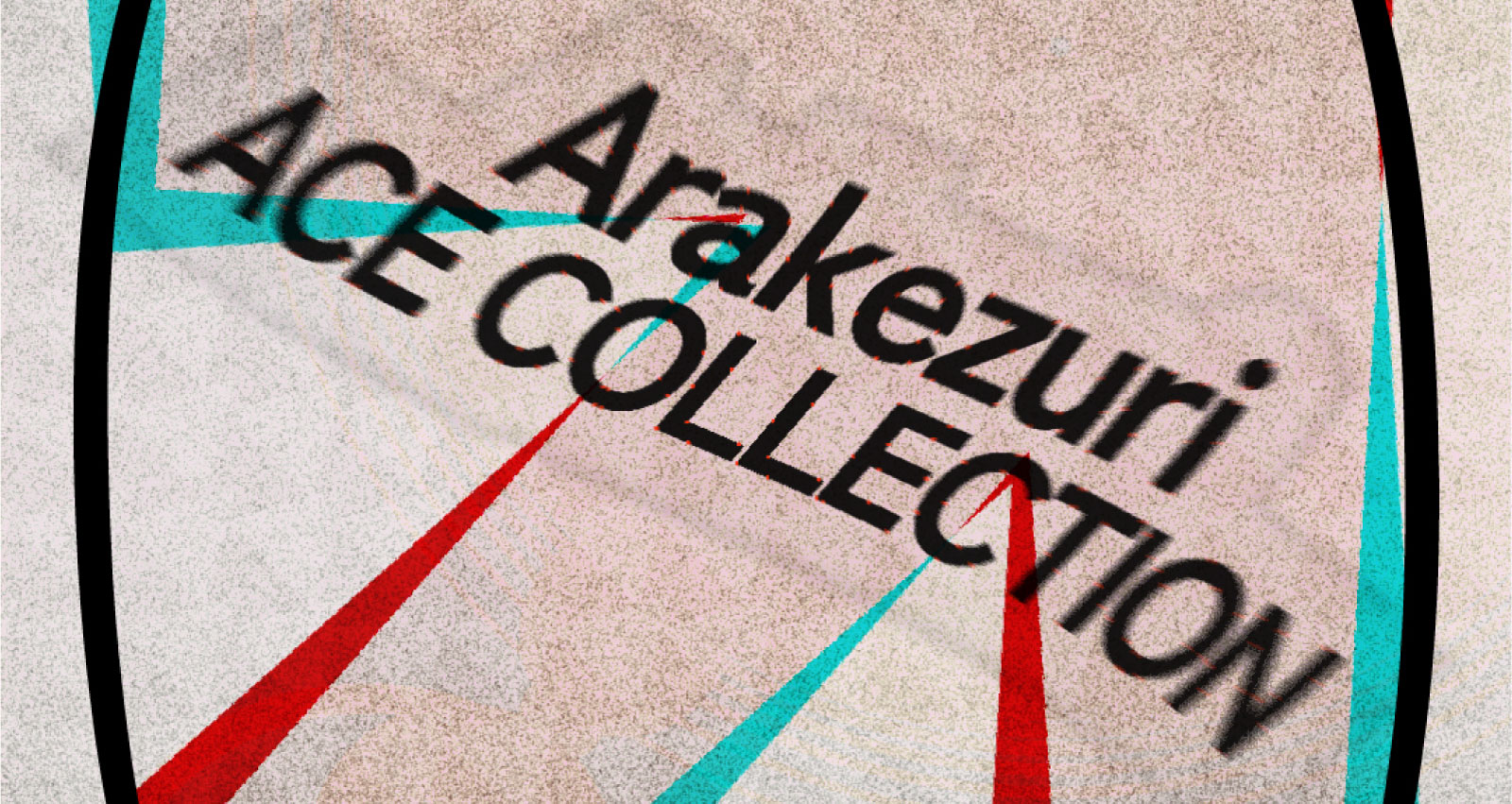 nest30th (→) Anniversary ” Arakezuri × ACE COLLECTION”