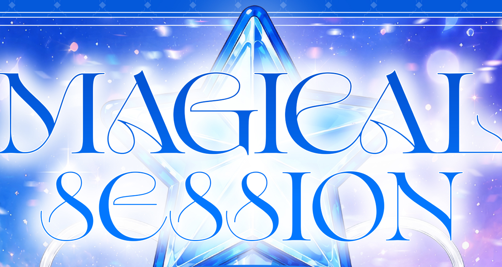 MAGICAL SESSION<br>TIF2026 ありがとうスペシャル！