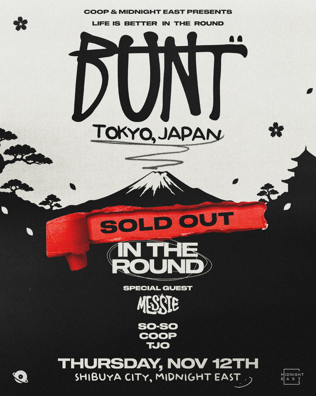 COOP & MIDNIGHT EAST PRESENTS LIFE IS BETTER IN THE ROUND BUNT. TOKYO DEBUT｜MIDNIGHT EASTのフライヤー